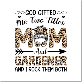 Leopard I Have Two Titles Mom Gardener Mothers Day Womens Posters and Art